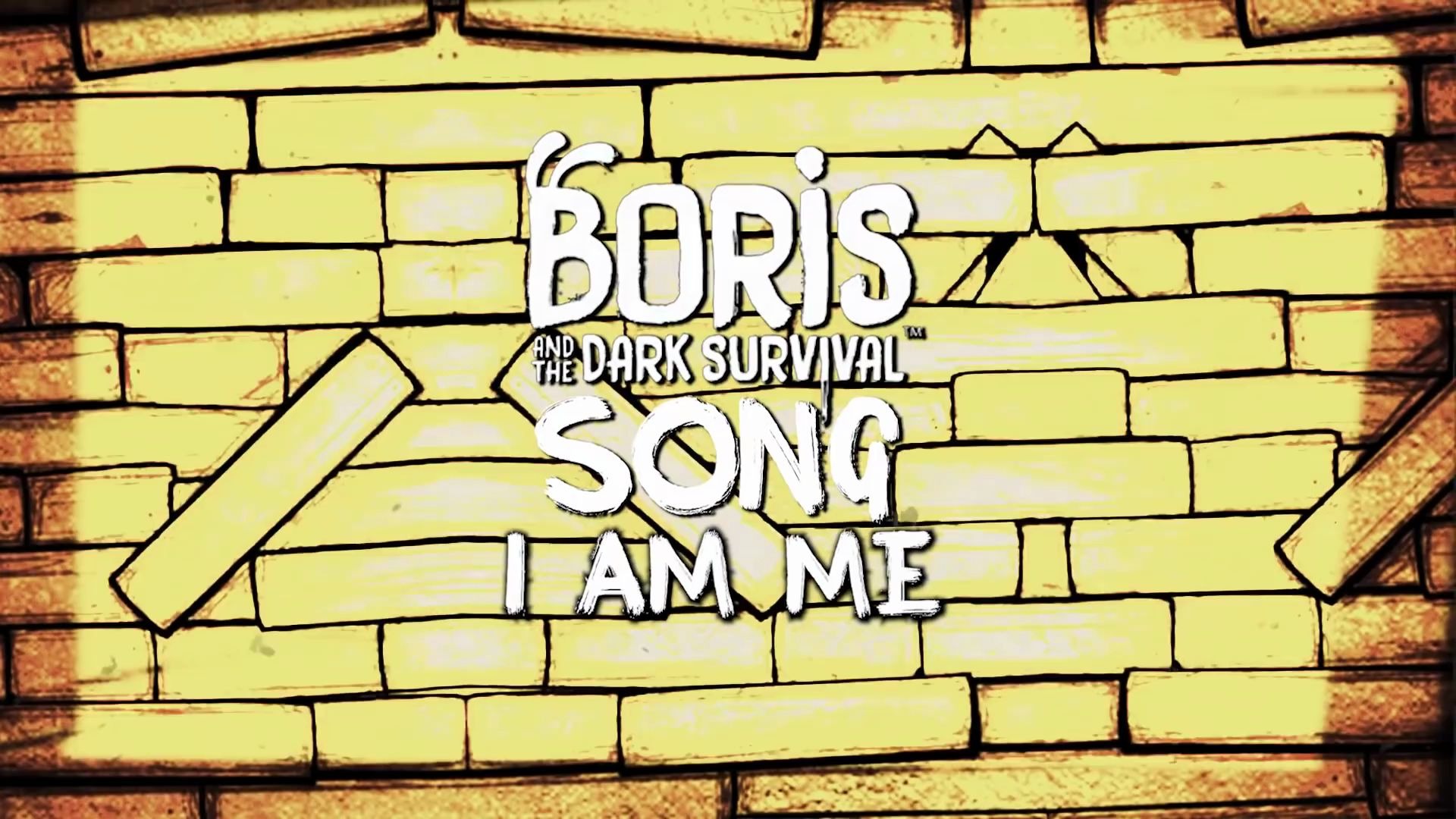 [图]BENDY SONG - Boris & The Dark Survival (I Am Me) Lyric Video