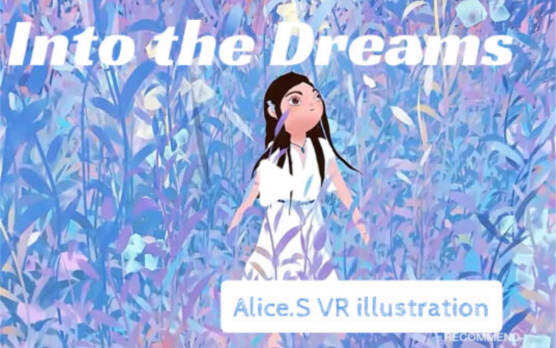 「Alice.S VR Illustration」走入梦境 【VR造梦】哔哩哔哩bilibili