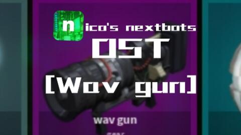 nico's nextbots ost - wavgun 