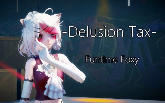 【mmdxfnafsl】delusion tax【funtime foxy】