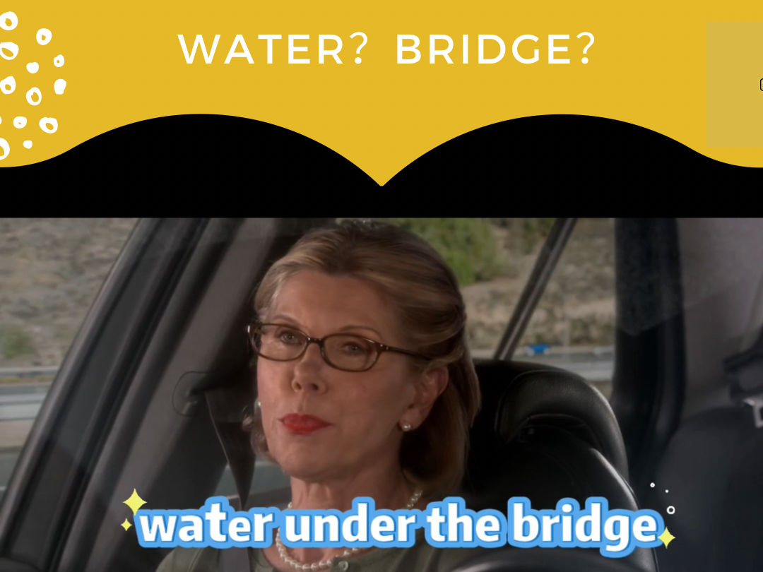 小桥流水=water under the bridge?这个俚语你了解吗哔哩哔哩bilibili