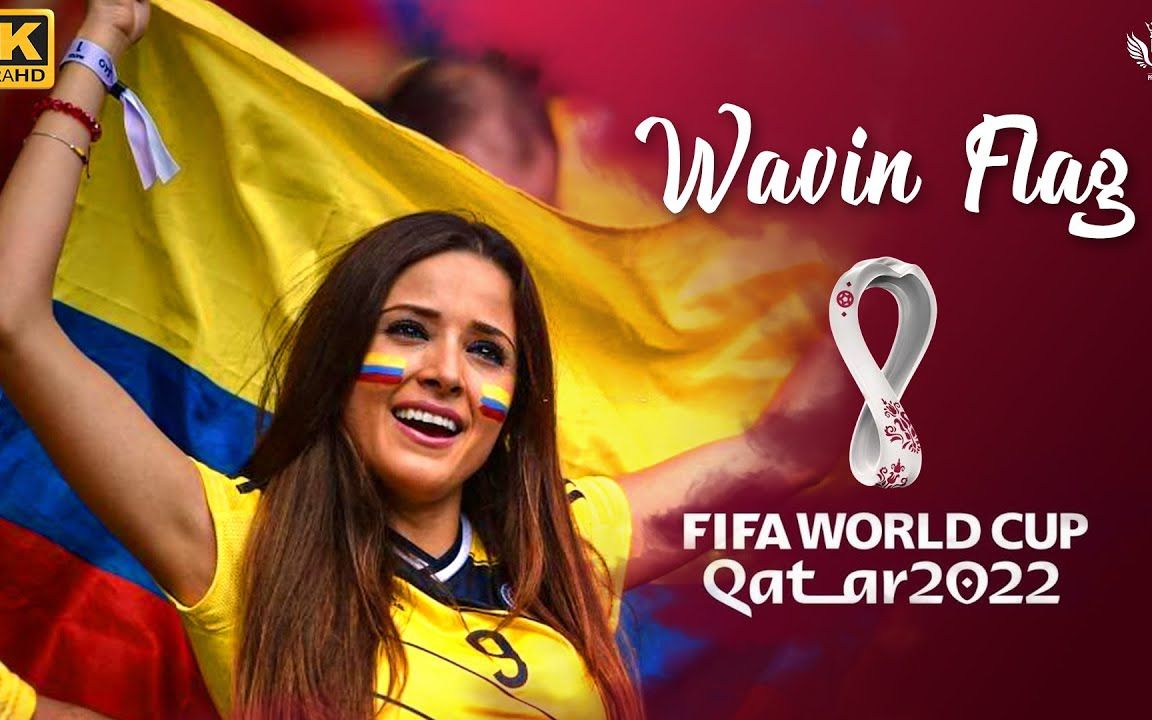 [图]世界杯经典主题曲 Wavin Flag 打开2022年卡塔尔世界杯 FIFA WORLD CUP QATAR 2022