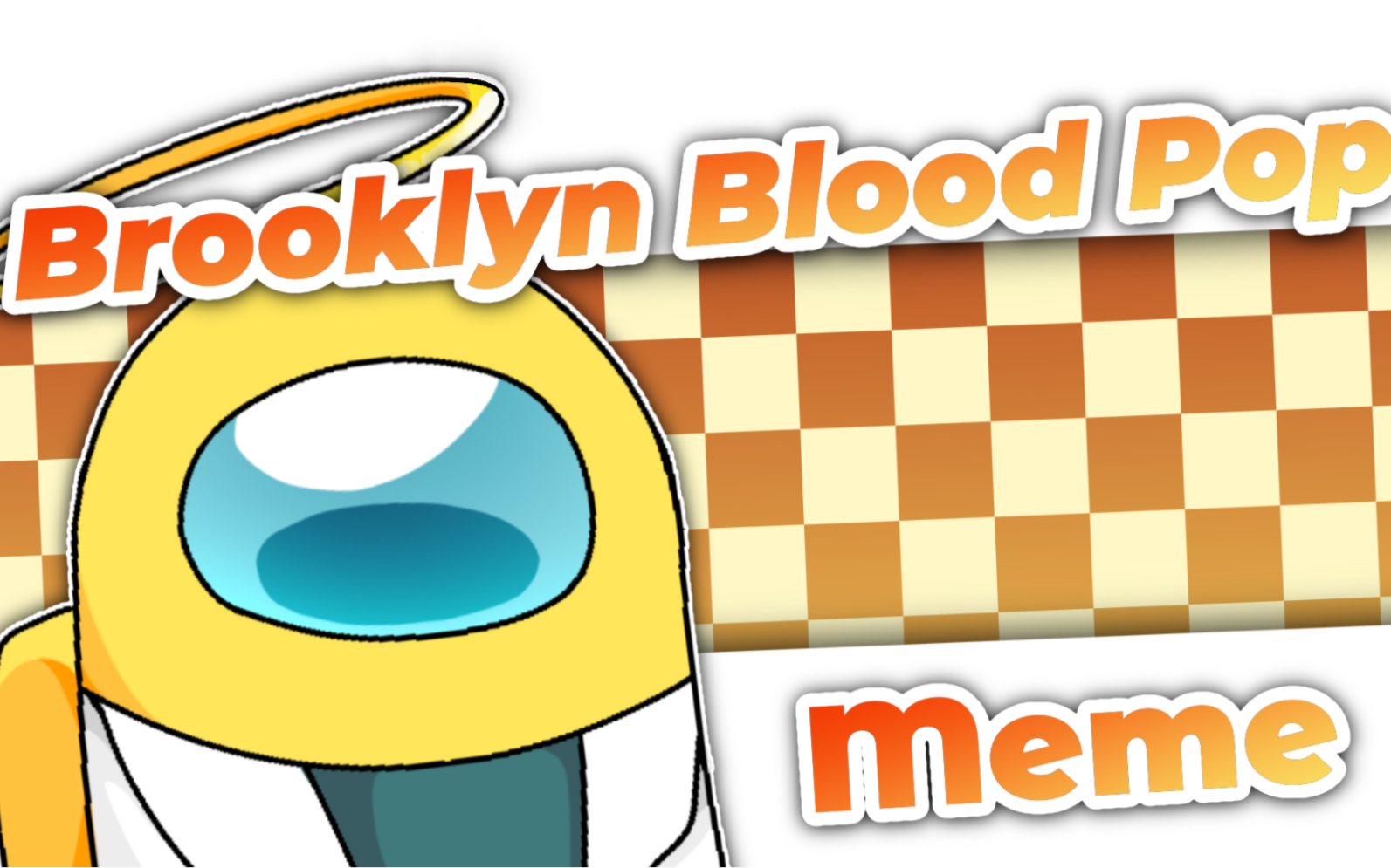 [图]【Among Us up//meme】Brooklyn Blood Pop meme（极度不踩点请注意）