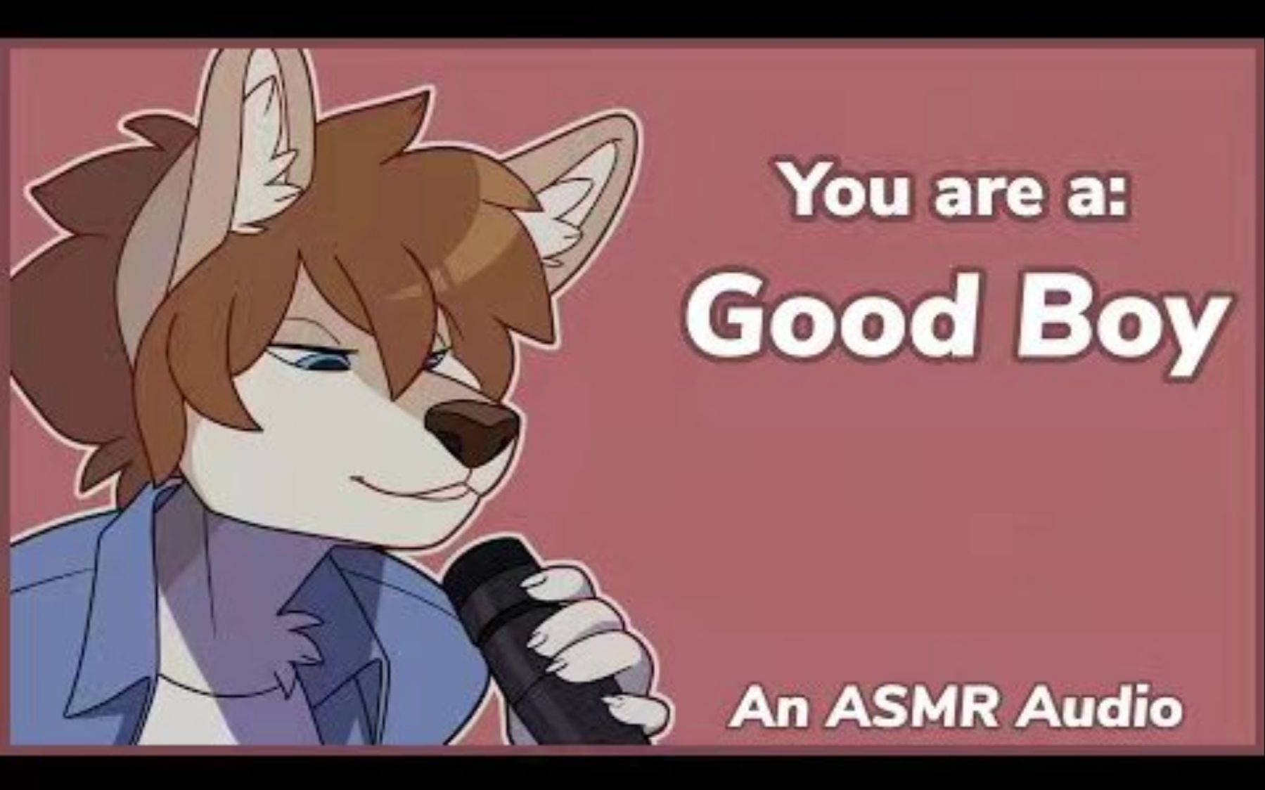 (音频)[Furry ASMR] You are a Good Boy! | Pawsitive Affirmations哔哩哔哩bilibili