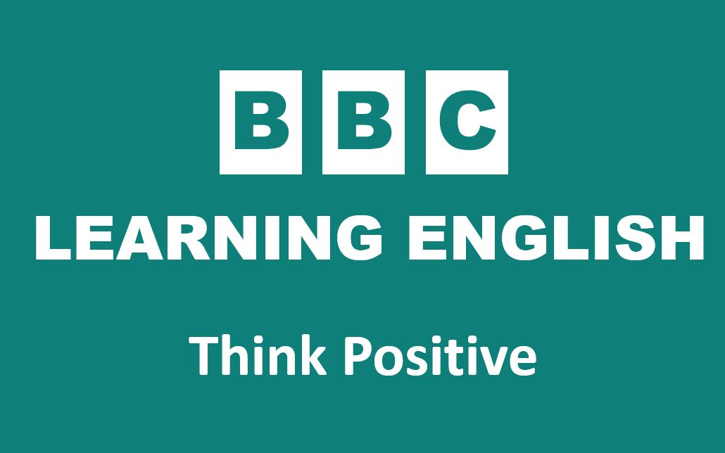 【跟读】BBC随身英语 Think Positive哔哩哔哩bilibili