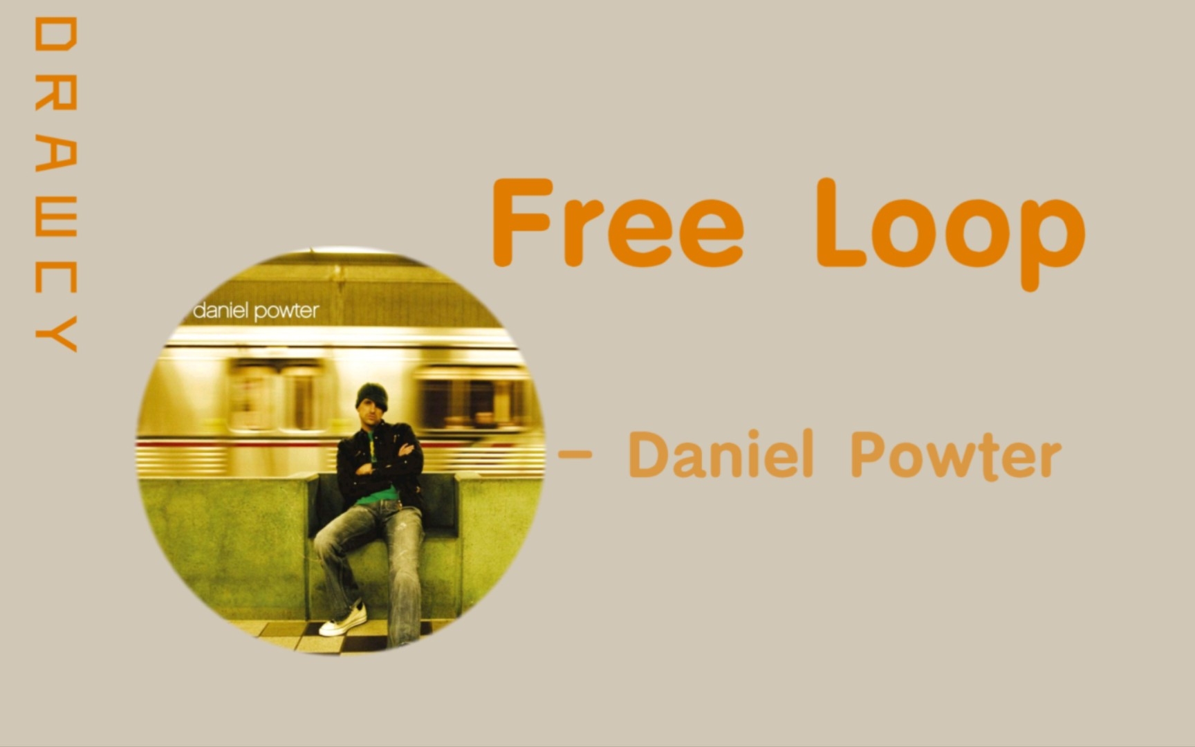 [图]歌曲推荐：Free Loop - Daniel Powter（无损）