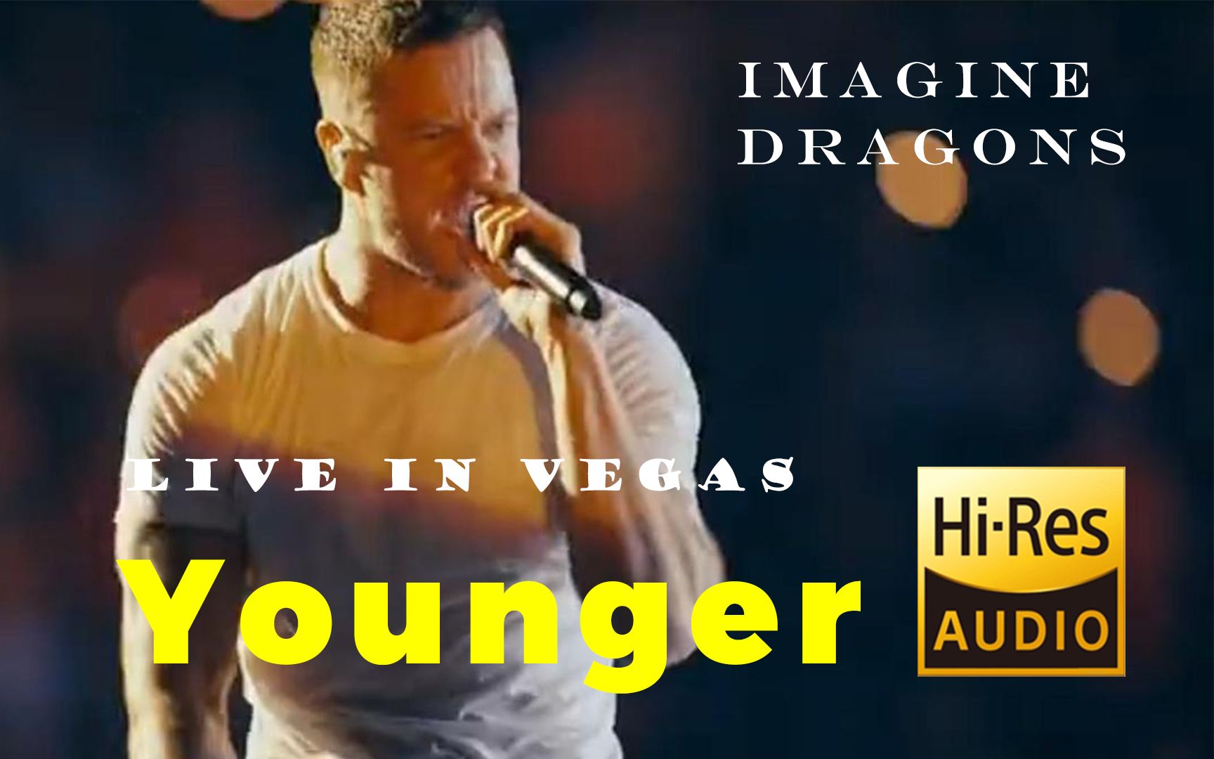 【HiFi音乐现场】Younger  Imagine Dragons 梦龙乐队 演唱会现场 Live in Vegas哔哩哔哩bilibili