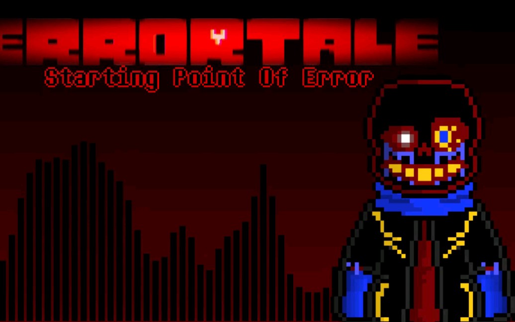 [图][ Errortale ] Error Sans.Starting Point Of Error