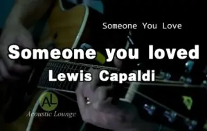 Download Video: 吉他伴奏 | Someone you loved - Lewis Capaldi（卡拉OK字幕）