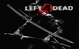 Download Video: 《L4d2》只狼—不死斩开门 武士刀模组发布