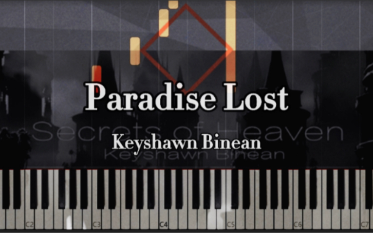 [图]【特效钢琴】伤感音乐Paradise Lost 迷失的天堂 - Keyshawn Binean - Secrets of Heaven