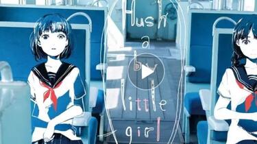 Hush a by little girl》专辑试听- 鎖那- 高清MV -_哔哩哔哩_bilibili