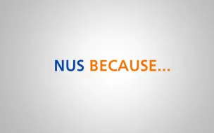 下载视频: 【简英双字】为什么选择新加坡国立大学？ NUS Because Video