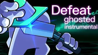 Video herunterladen: DEFEAT ghosted Vs Impostor REMIX OST纯音乐