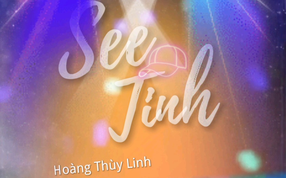 [图]《See Tinh》完整版 演唱：黄垂玲-Hoàng Thùy Linh