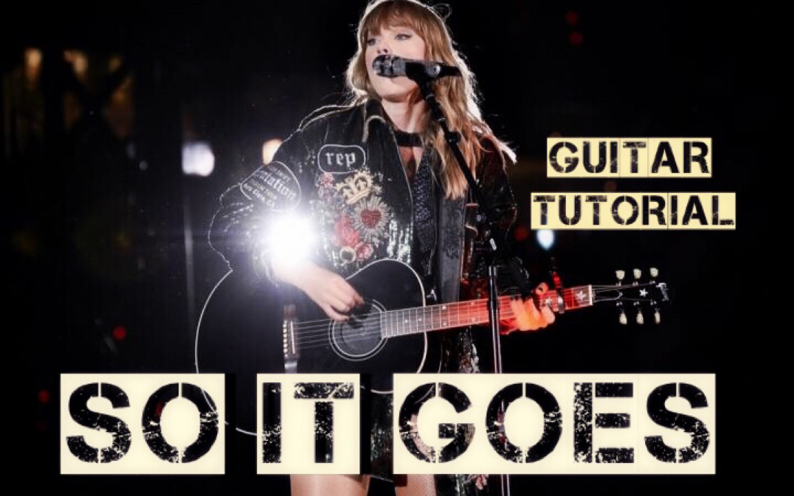 吉他教程13分钟学会soitgoesbytaylorswift