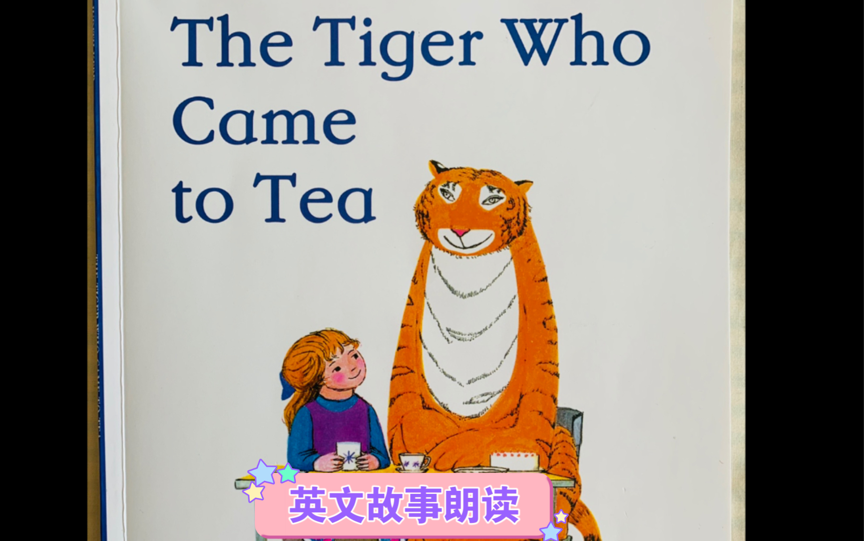 【儿童英文绘本朗读】The Tiger Who Came to Tea 老虎来喝茶 偏英式发音,适合英文非母语儿童3岁或以上 更多中英文绘本朗读请访问我的主页哔哩哔哩...