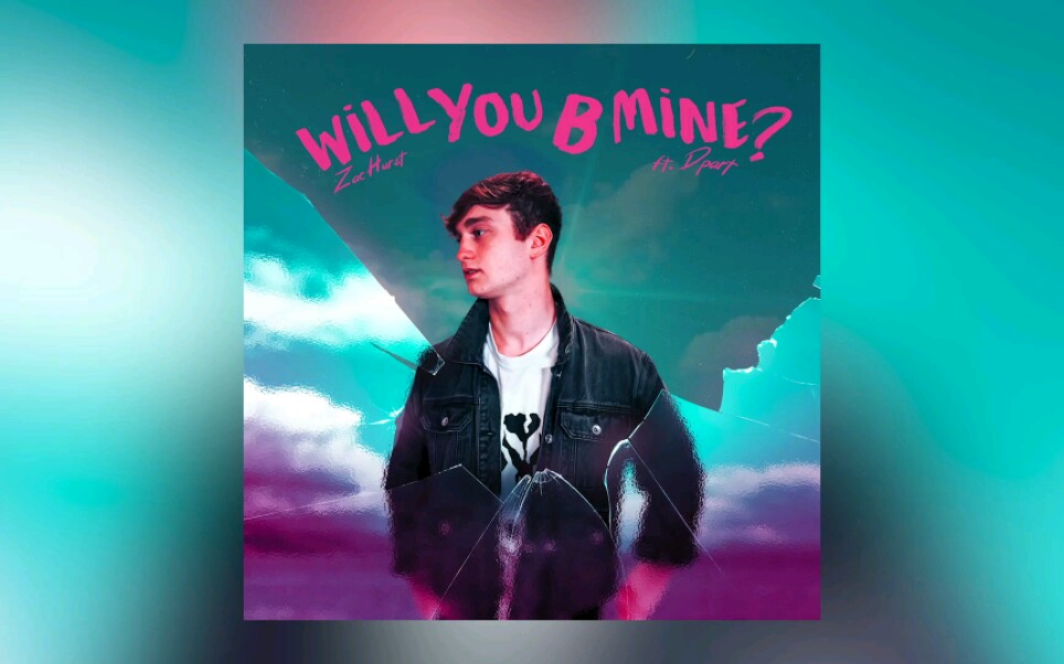 [图]zac hurst feat dpart-will you b mine-(official lyric video)