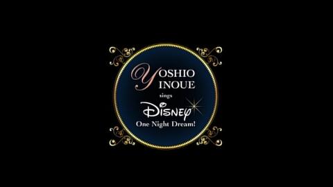 井上芳雄 Sings Disney One Night Dream The Live 哔哩哔哩