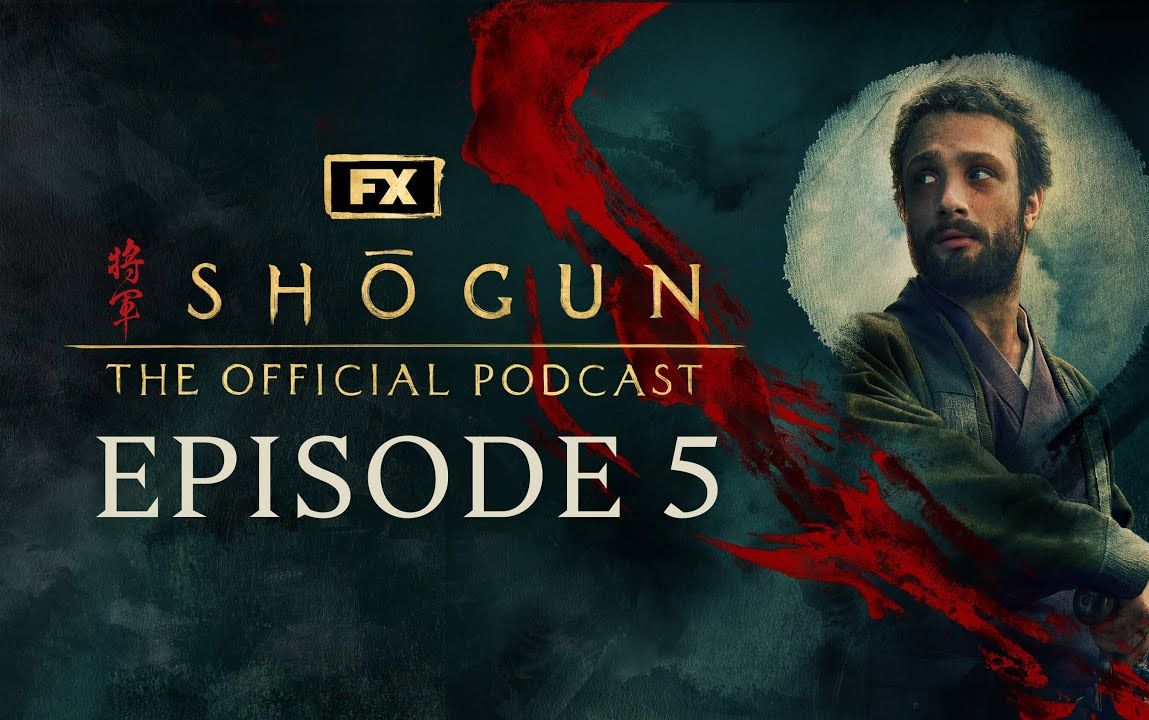 【英字】幕府将军 主创评论播客05 FX's Sh卧un The Official Podcast, Episode 5哔哩哔哩bilibili