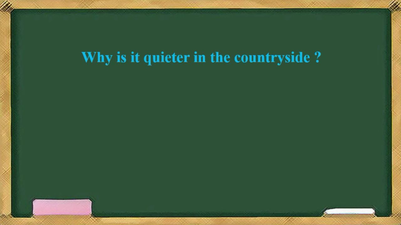why is it quieter in the countryside