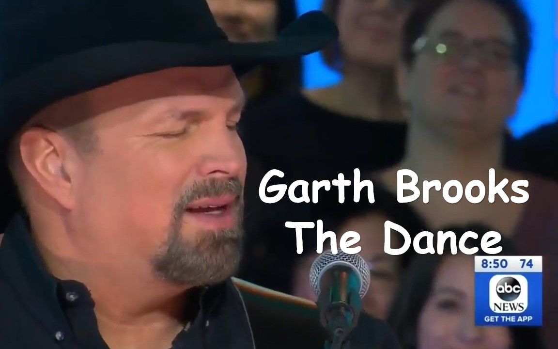 【乡村大天王的经典】Garth Brooks  The Dance (Live GMA 2017.11.27)哔哩哔哩bilibili