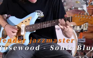 下载视频: 芬达fender jazzmaster测评|Fender Vintera II 50s Jazzmaster | Rosewood - Sonic Blue