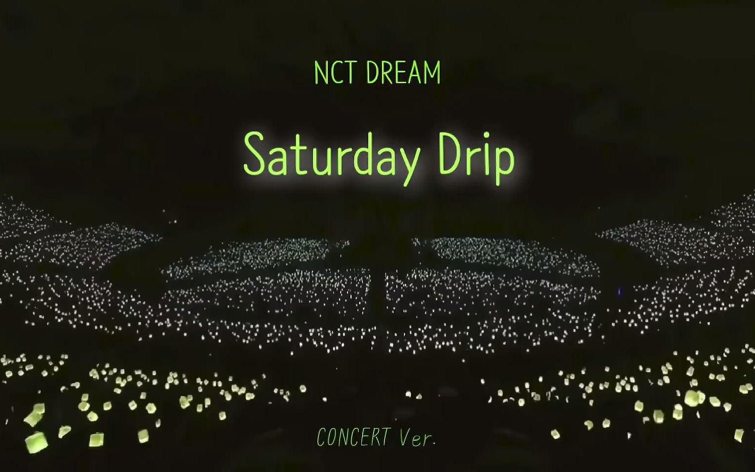 [图]【NCT Dream】Saturday drip演唱会版 嗨起来摇起来 |给我戴耳机听！