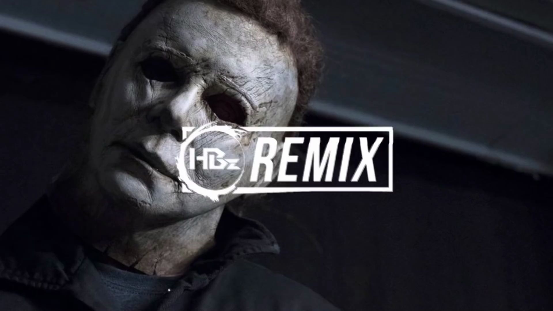 [图]Halloween Theme Song (HBz Remix) (Michael Myers Theme)