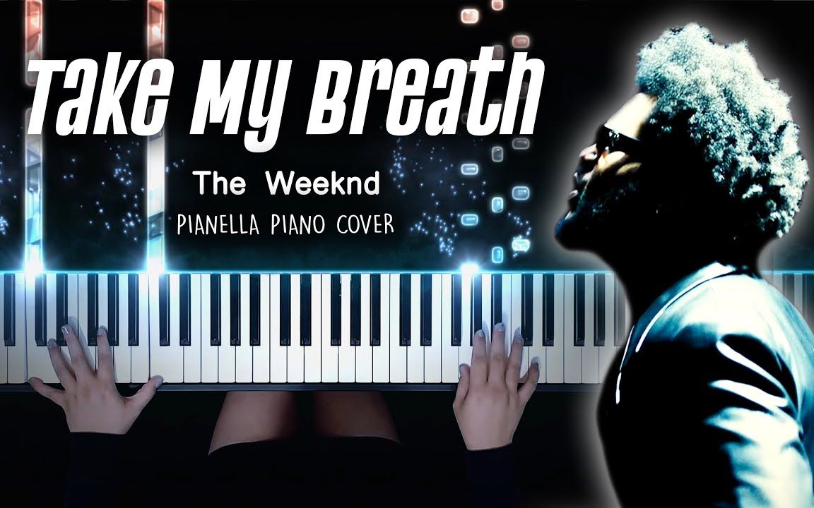 [图]【The Weeknd《Take My Breath》 改编演奏】特效钢琴 Pianella Piano