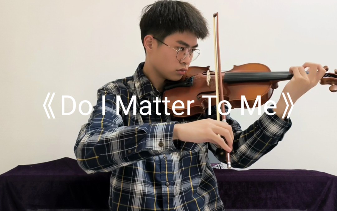 [图]小提琴演奏《Do I Matter To Me》（《伍六七之暗影宿命》第5集片尾曲）