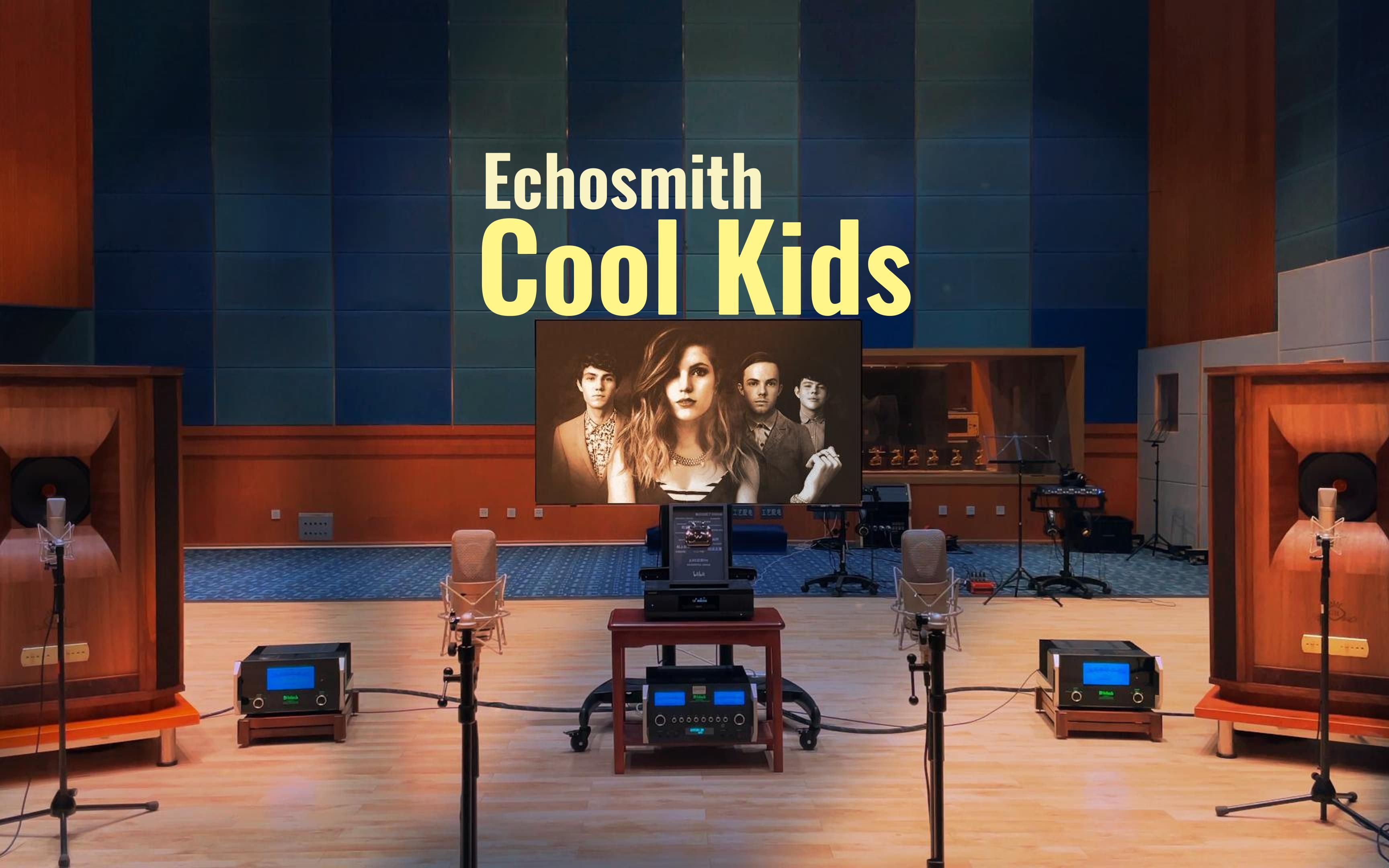 [图]百万级装备试听 Cool Kids - Echosmith【Hi-Res】