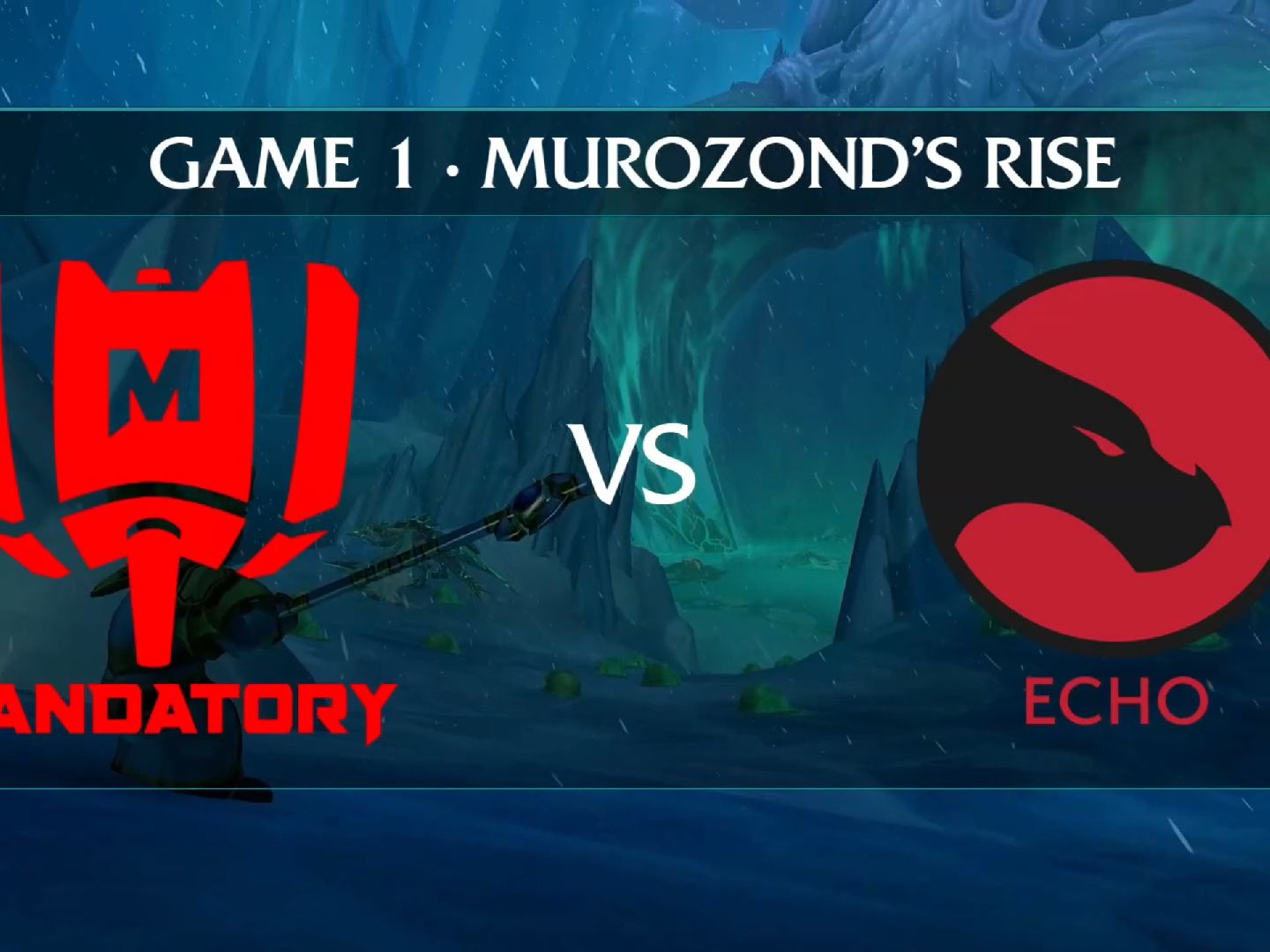 2竞速赛 总决赛 day3 mandatory vs echo (世纪之战!一定要看)