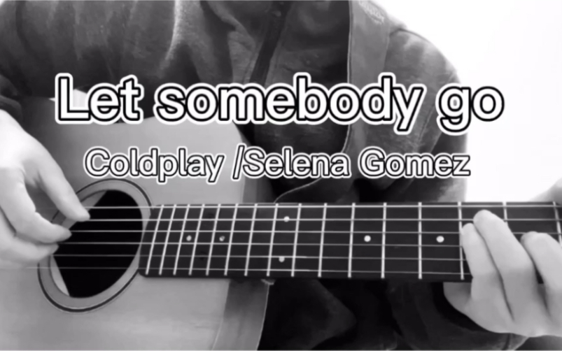 [图]Let Somebody Go - Coldplay / Selena Gomez