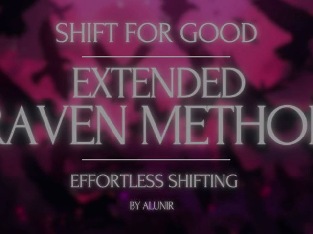 raven method extended effortless reality shifting