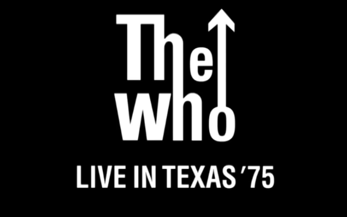 thewho1975年得克萨斯演唱会liveintexas1975fullvideostills