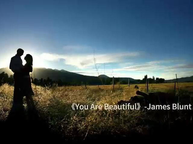 《you are beautiful》-james blunt