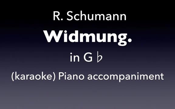 SchumannWidmung钢琴Gb哔哩哔哩bilibili