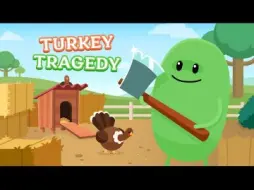 Dumb Ways to Die: Turkey Tragedy