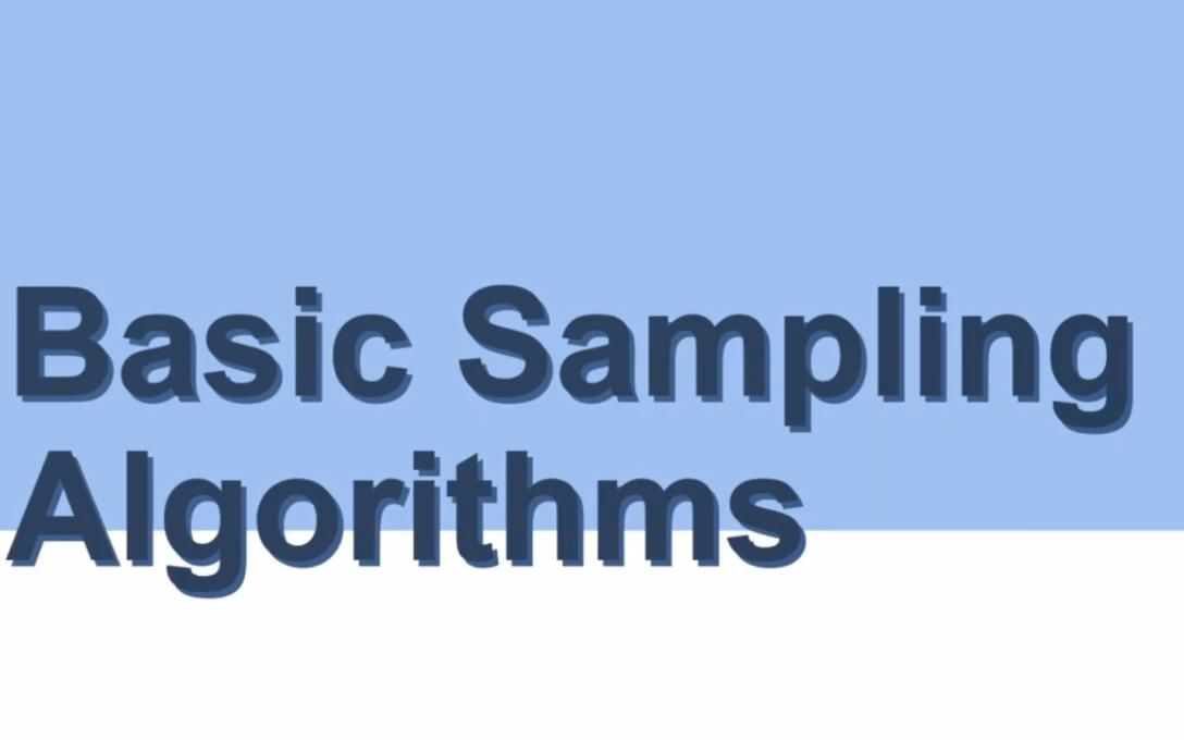 基本采样算法 / Basic Sampling Algorithms哔哩哔哩bilibili