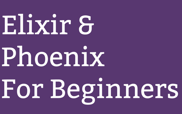 [图]Elixir & Phoenix入门 （上）