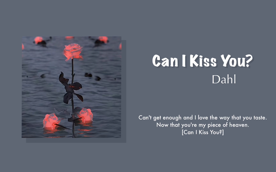 [图]日推歌单 | 宝藏嗓音 心动旋律 | 暗恋是至死不渝的浪漫 |《Can I Kiss You?》