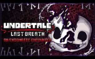 Download Video: 【动画】[ 传说之下：终焉之息 / Undertale: The Last Breath ] An Enigmatic Encounter/神秘的遭遇