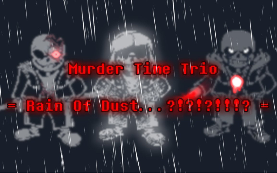 [图]【Animated OST】 Murder Time Trio : Rain Of Dust...?!?!?!!!?