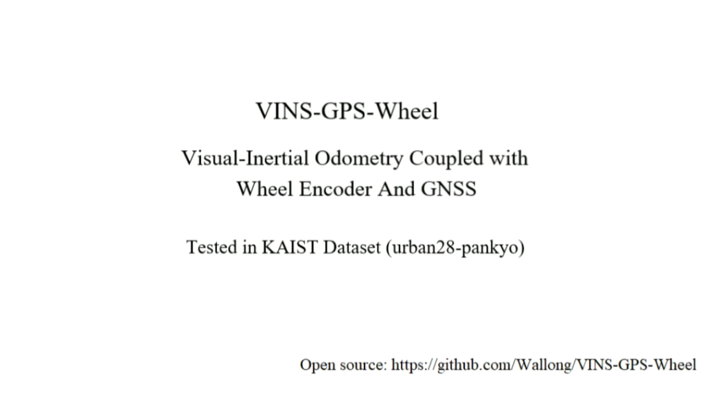 [图]VINS-GPS-Wheel: Visual Inertial Odometry Coupled with Wheel Encoder And GNSS