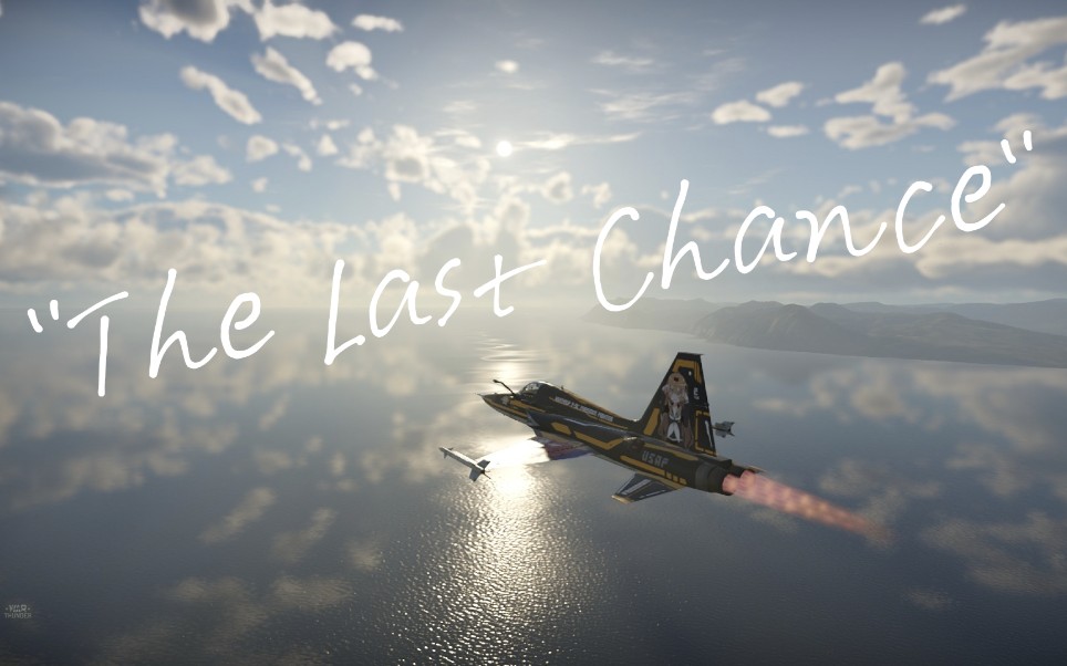 [图]The Last Chance-最后再让我试一次吧-个人空战击杀集锦