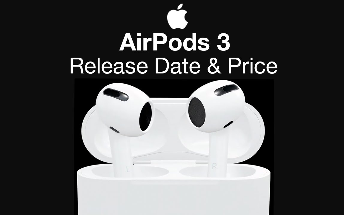 【苹果AirPods 3】苹果AirPods 3的发布日期和价格  2021年推出日期!哔哩哔哩bilibili