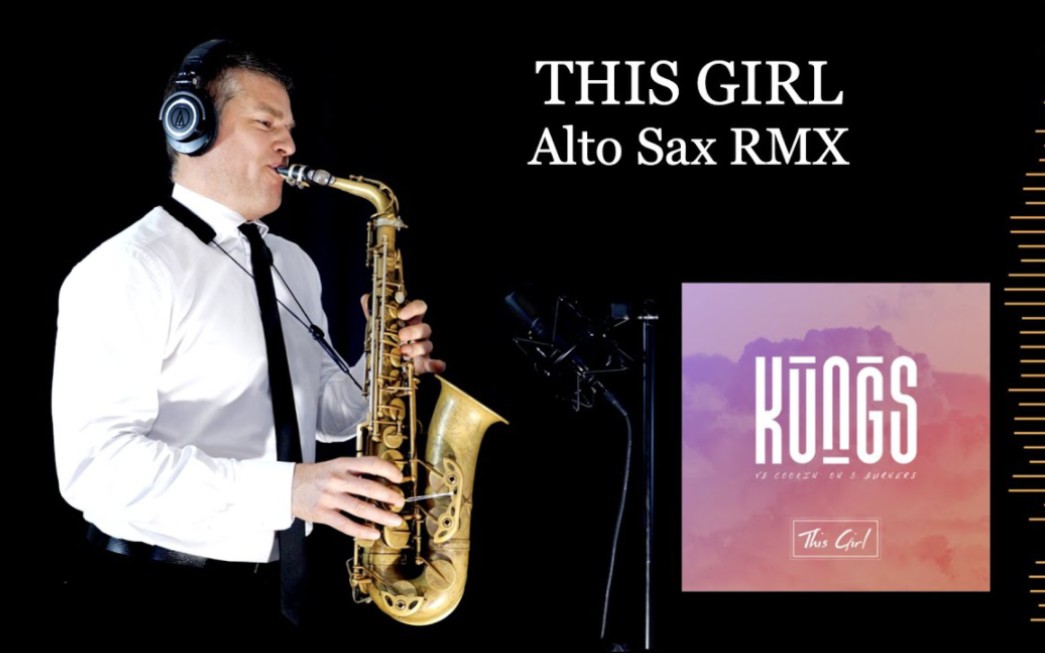 [图]【萨克斯】《THIS GIRL》- Kungs vs Cooking on 3 burners - Alto Sax RMX