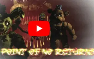 Download Video: （fnaf  sfm/COLLAB）玩具熊的五夜后宫：不归路