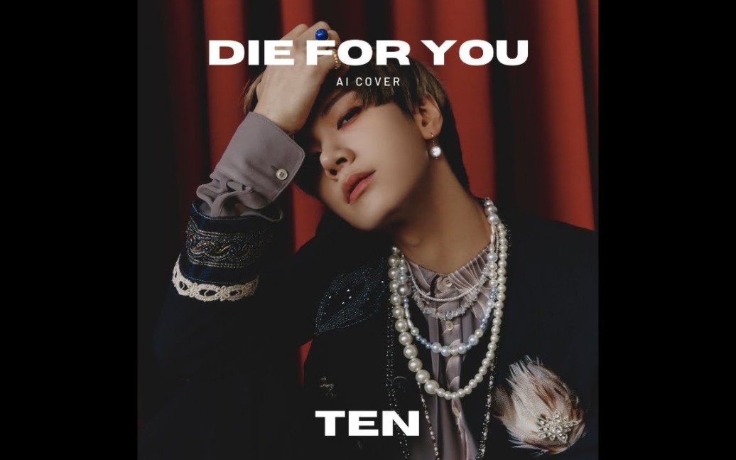 [图]【AI COVER】TEN 李永钦 - Die For You